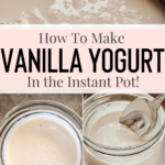 how to make vanilla yogurt in the instant pot pin image