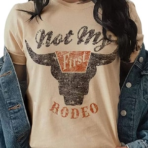 not my first rodeo shirt on model