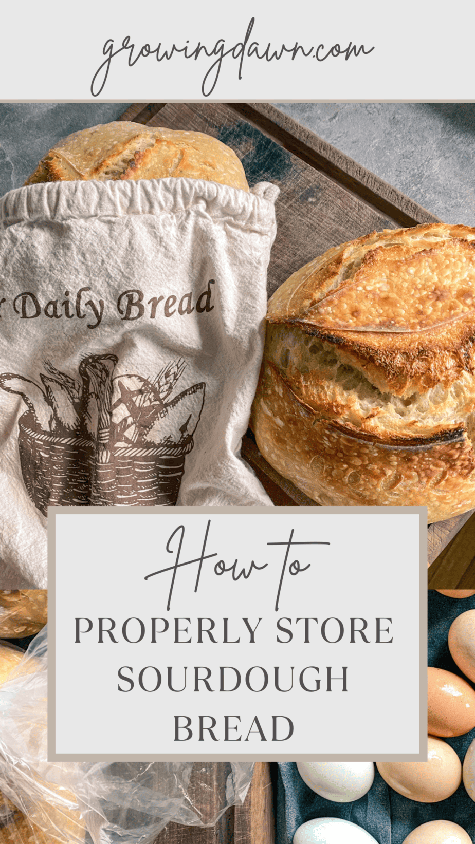 How To Store Sourdough Bread And Keep It Fresh Growing Dawn
